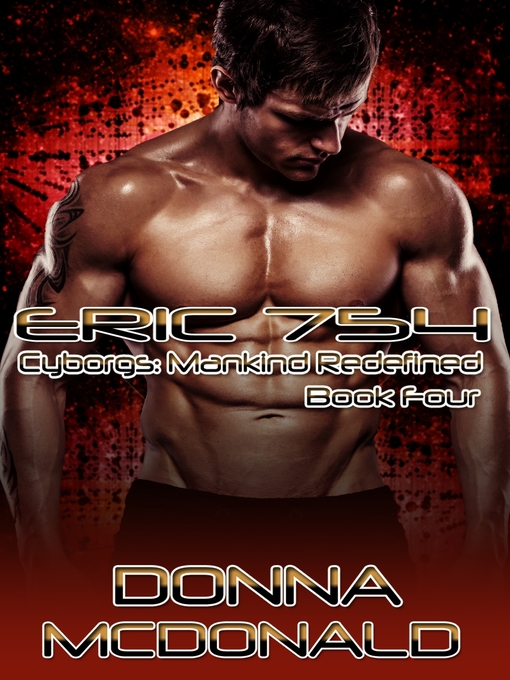 Title details for Eric 754 (Cyborgs by Donna McDonald - Available